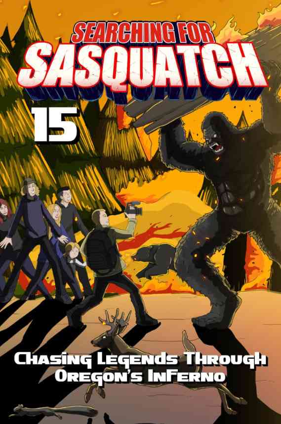 《寻找大脚怪 15：穿越俄勒冈州的地狱追寻传奇》免费高清无广告在线播放|记录,喜剧,幻想·美国·2025