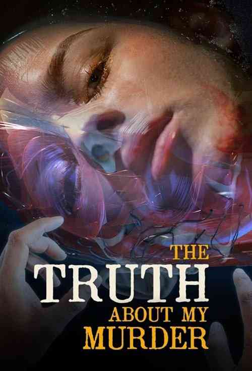 《我被谋杀的真相 第一季》免费高清无广告在线播放|纪录·英国·2022