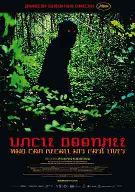 《能召回前世的布米叔叔》免费高清无广告在线播放|剧情,奇幻·泰国,英国,法国,德国,西班牙,荷兰·2010